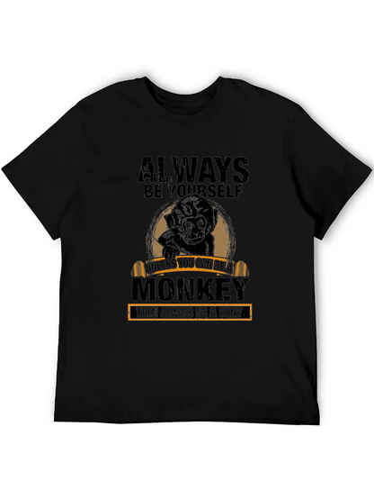 Always Be Yourself Monkey Graphic T-Shirt