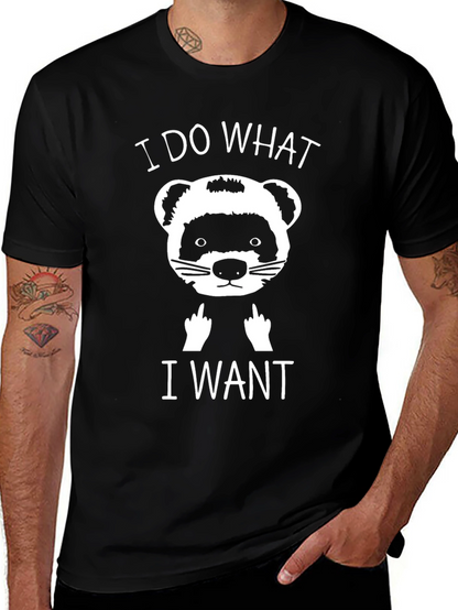 I Do What I Want Ferret T-Shirt