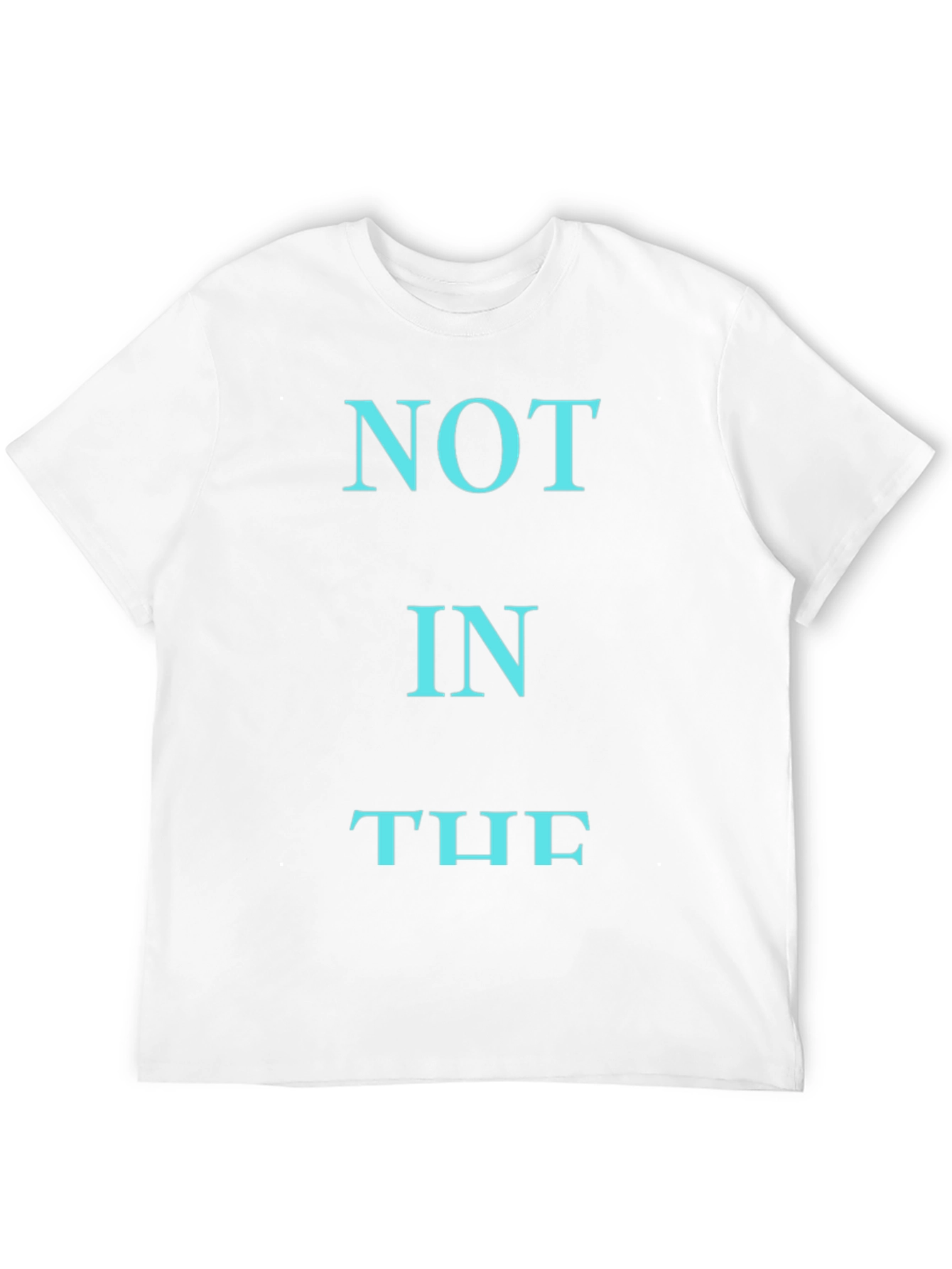 NOT IN THE T-Shirt - Black Cotton Graphic Tee