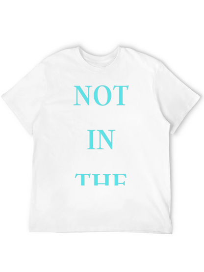 NOT IN THE T-Shirt - Black Cotton Graphic Tee