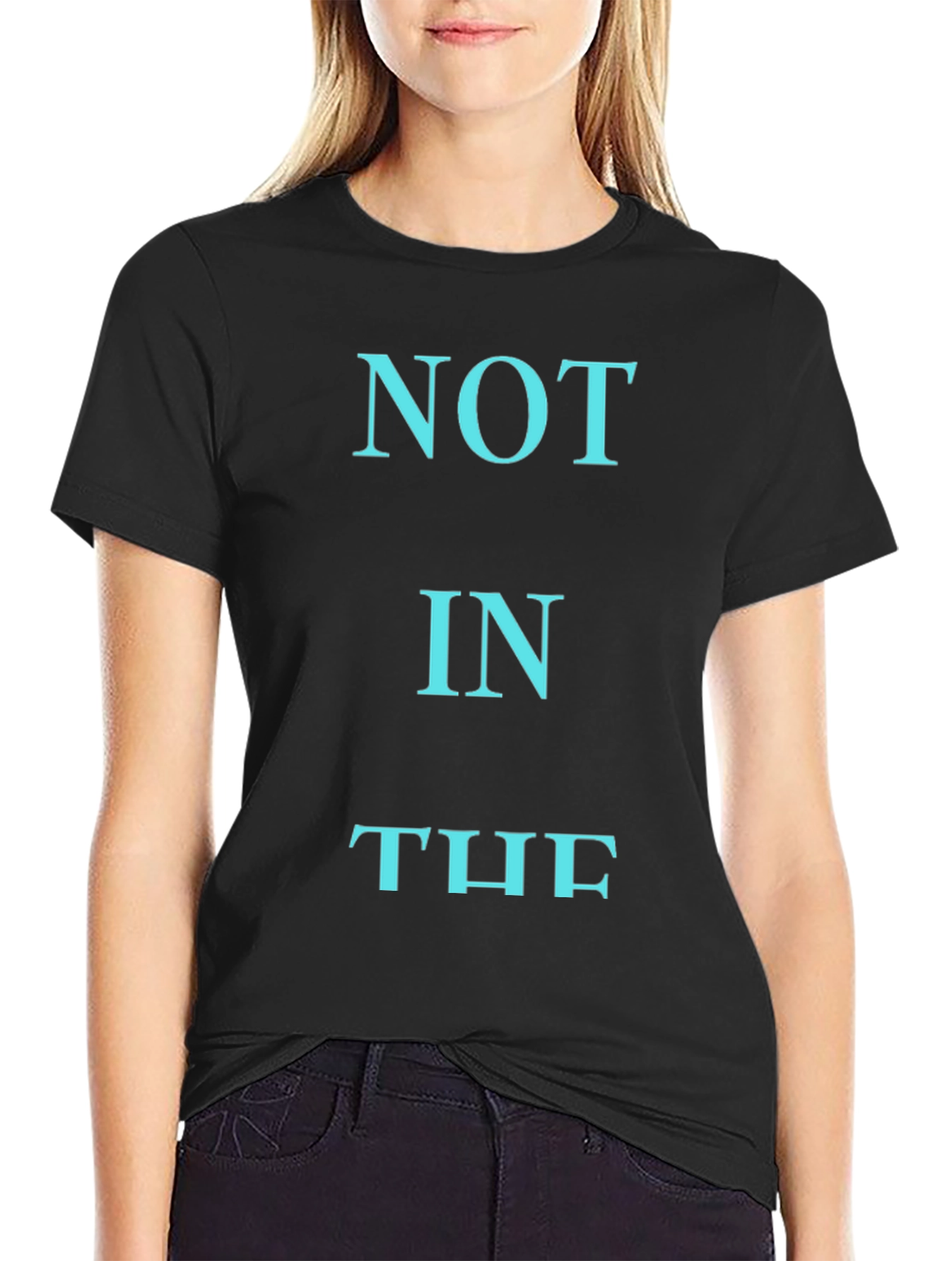 NOT IN THE T-Shirt - Black Cotton Graphic Tee
