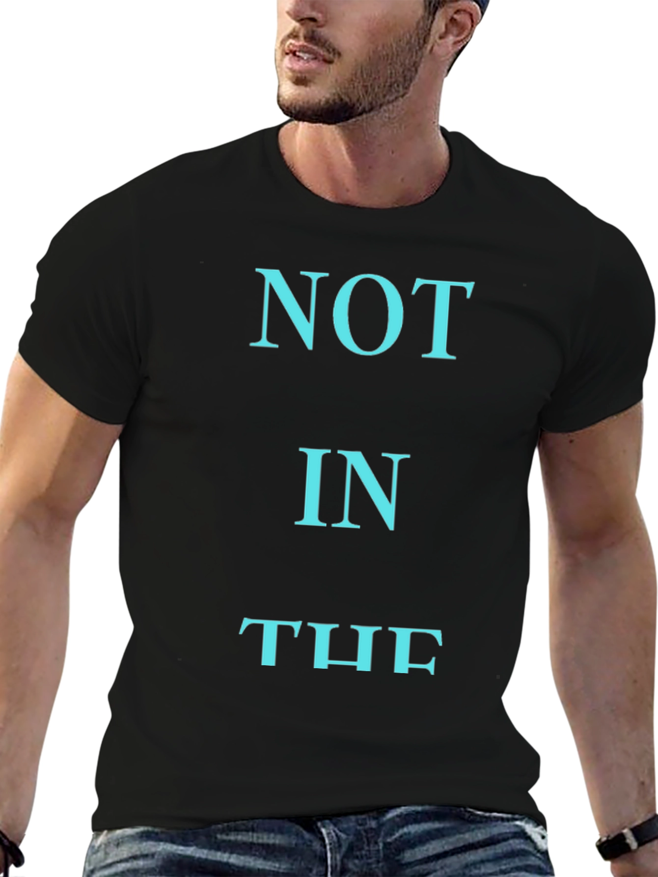 NOT IN THE T-Shirt - Black Cotton Graphic Tee