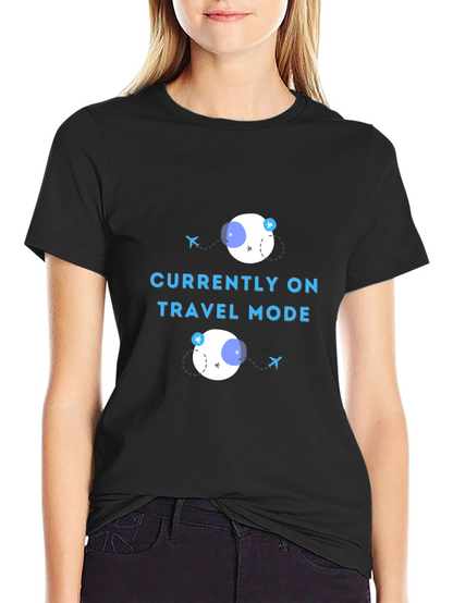 Currently on Travel Mode T-Shirt