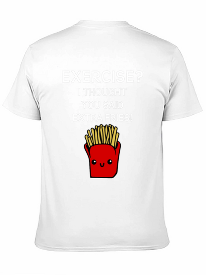 Exercise? Extra Fries T-Shirt - Funny Foodie Tee