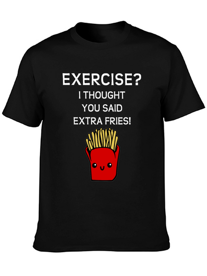 Exercise? Extra Fries T-Shirt - Funny Foodie Tee
