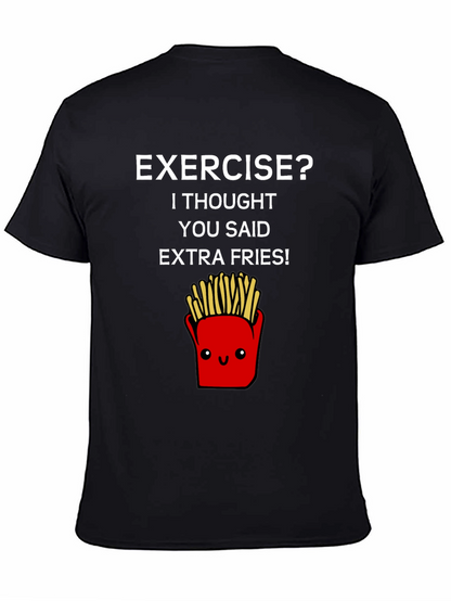 Exercise? Extra Fries T-Shirt - Funny Foodie Tee