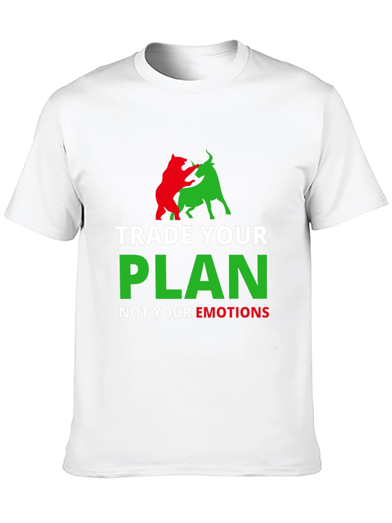 Trade Your Plan Not Your Emotions T-Shirt