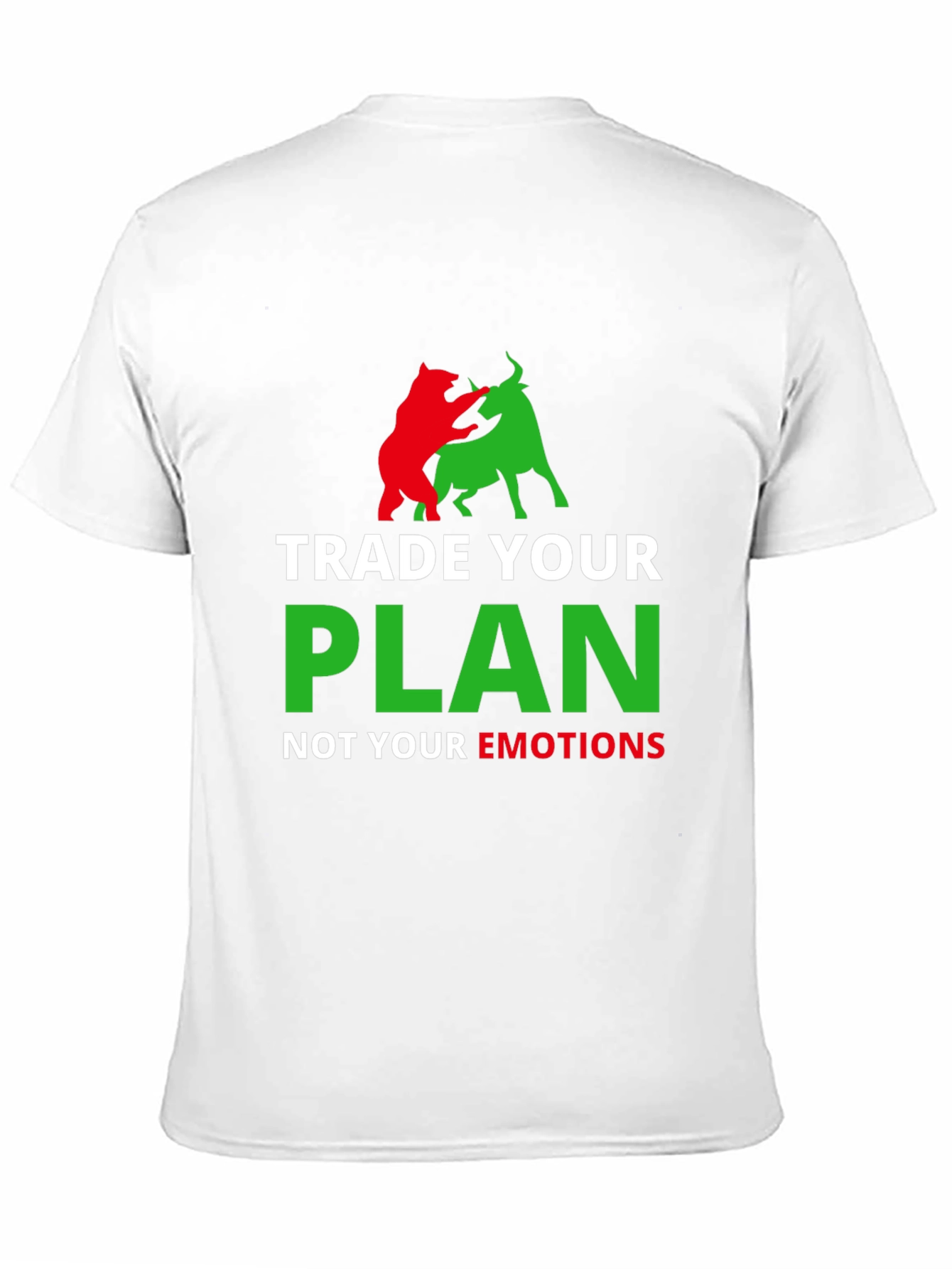 Trade Your Plan Not Your Emotions T-Shirt