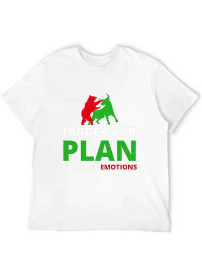 Trade Your Plan Not Your Emotions T-Shirt