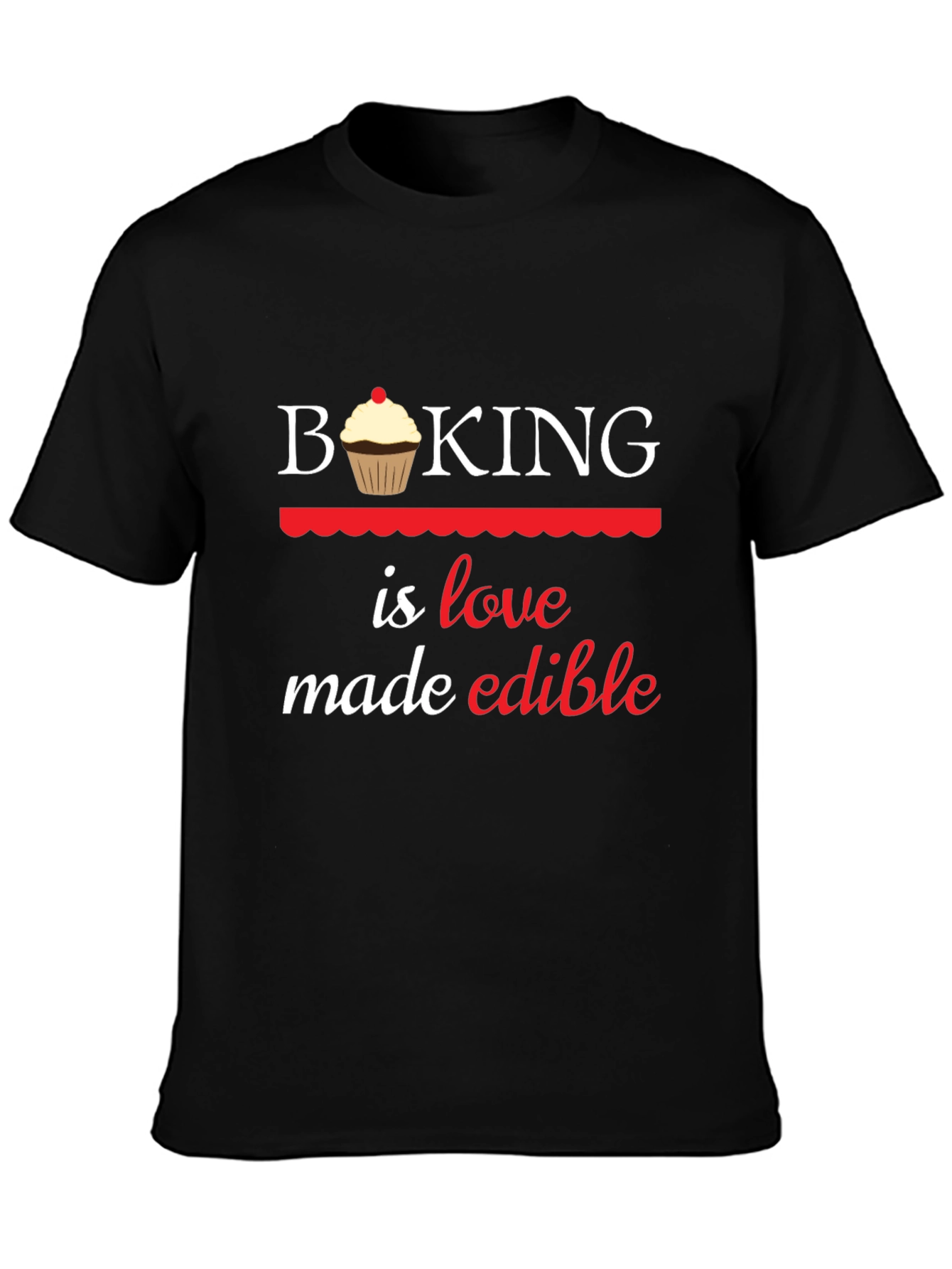 Baking is Love Made Edible Graphic T-Shirt