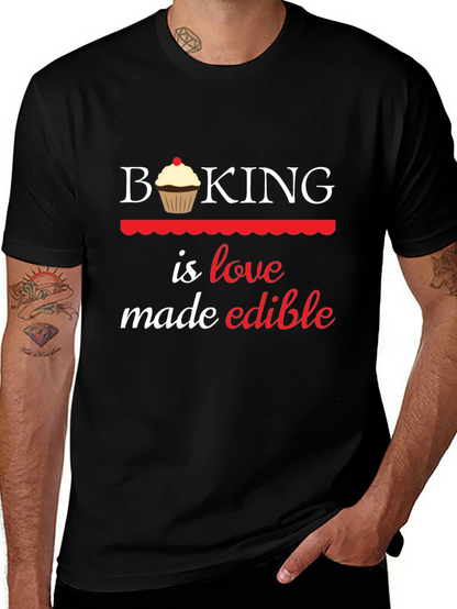 Baking is Love Made Edible Graphic T-Shirt
