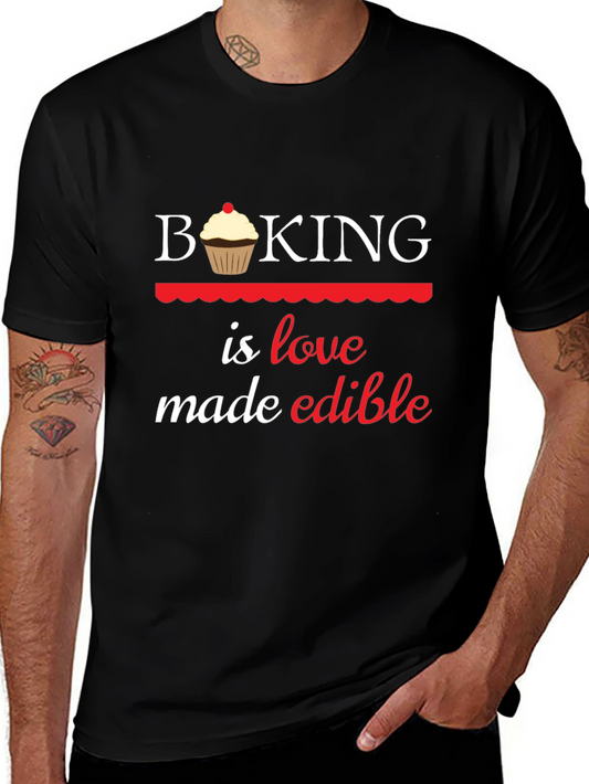 Baking is Love Made Edible Graphic T-Shirt