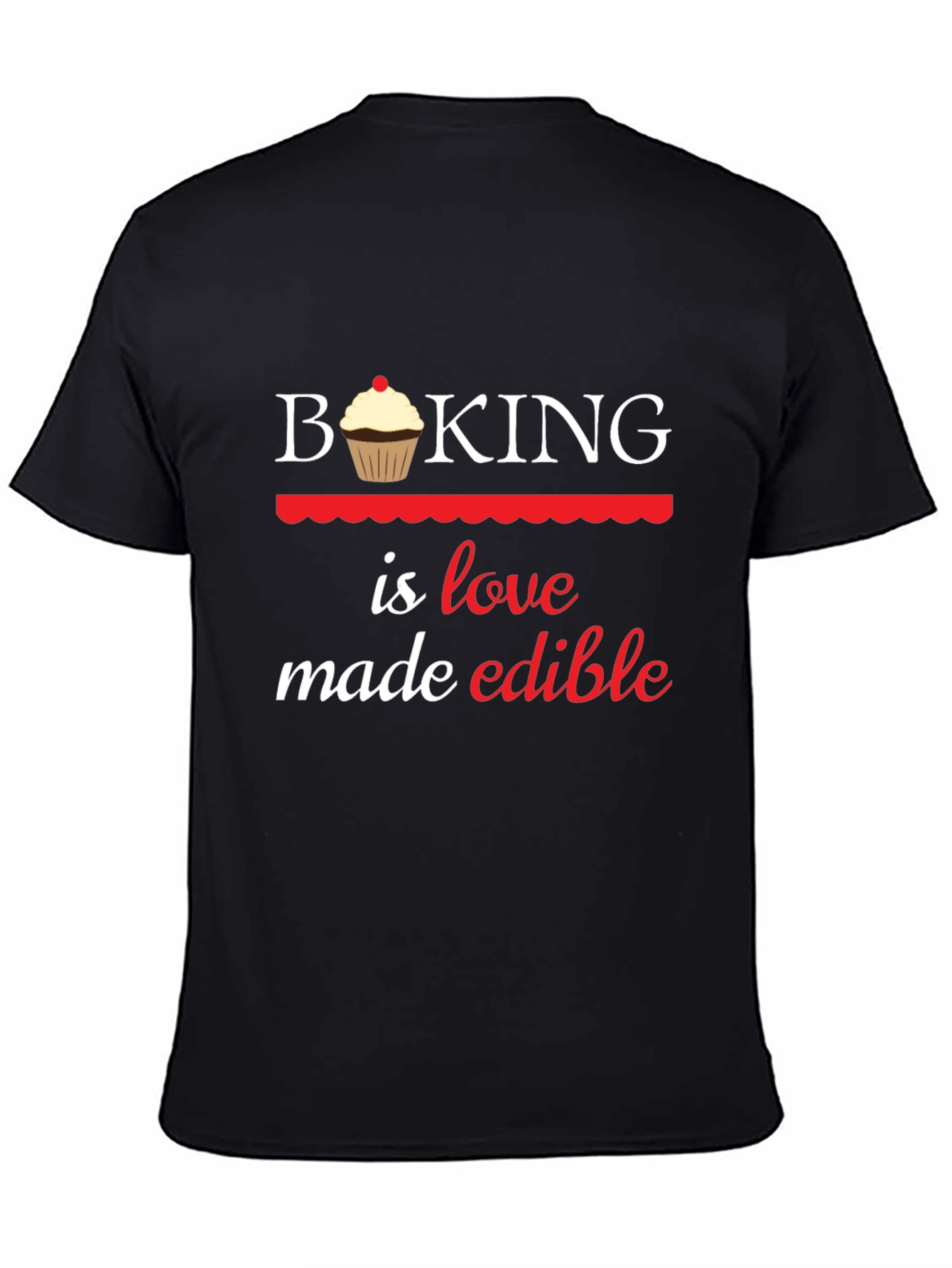 Baking is Love Made Edible Graphic T-Shirt
