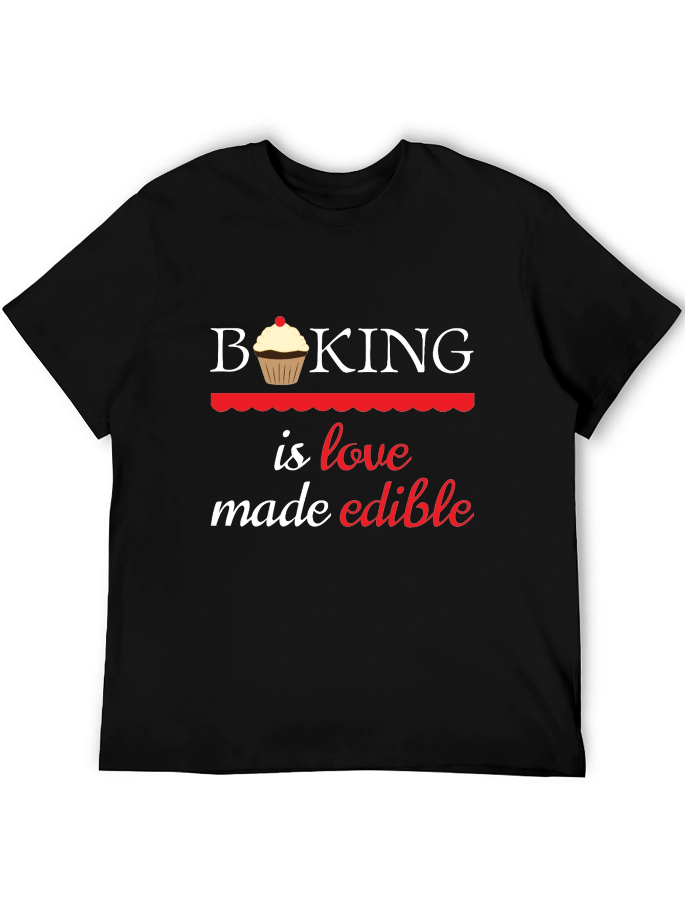Baking is Love Made Edible Graphic T-Shirt