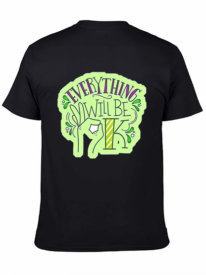 Everything Will Be OK T-Shirt - Stylish Graphic Tee