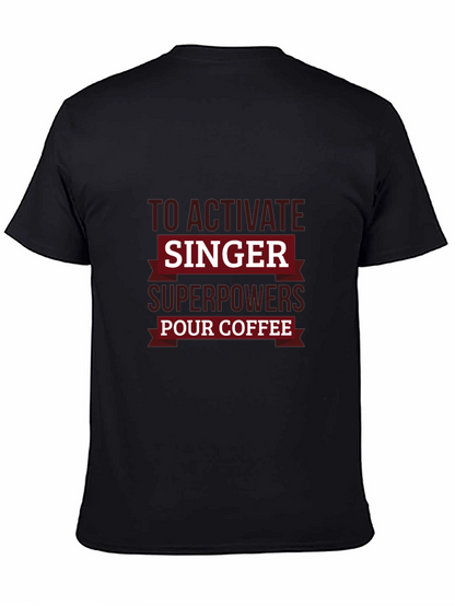 Singer Superpowers Coffee T-Shirt - Funny Musician Tee