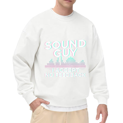 Unisex "Sound Guy No Feedback" Audio-Pro Graphic Sweatshirt
