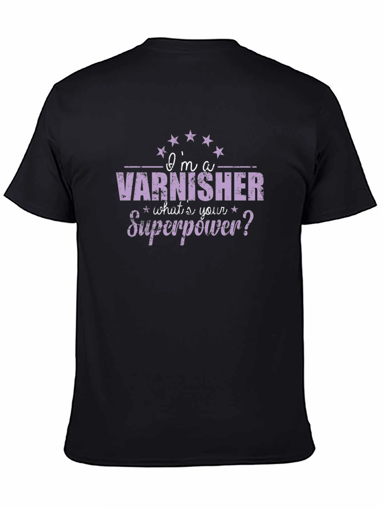 Varnisher Superpower T-Shirt - Funny Job Pride Tee