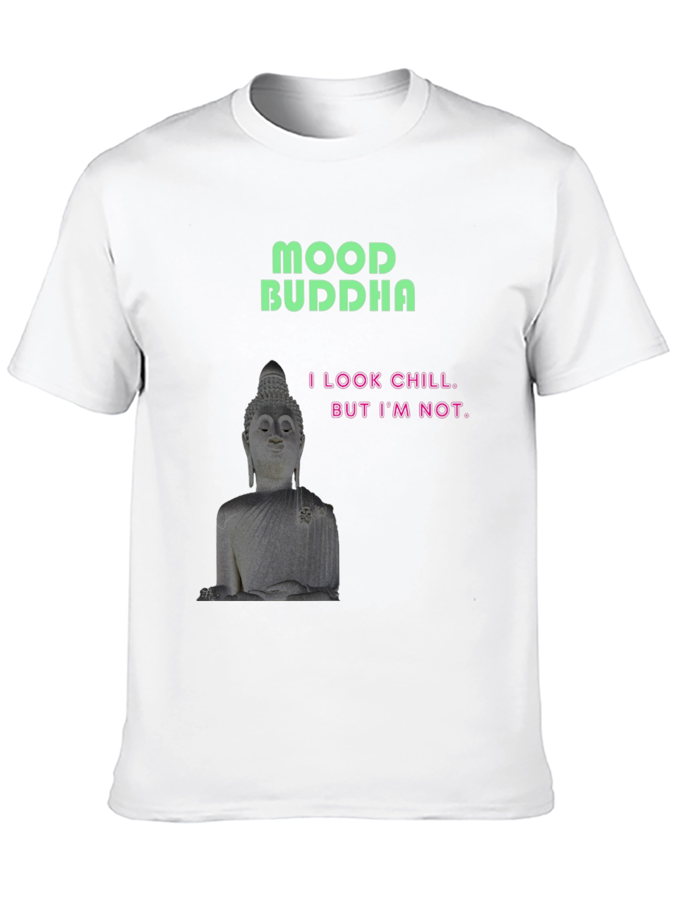 Mood Buddha Graphic Tee - Chill But Not T-Shirt