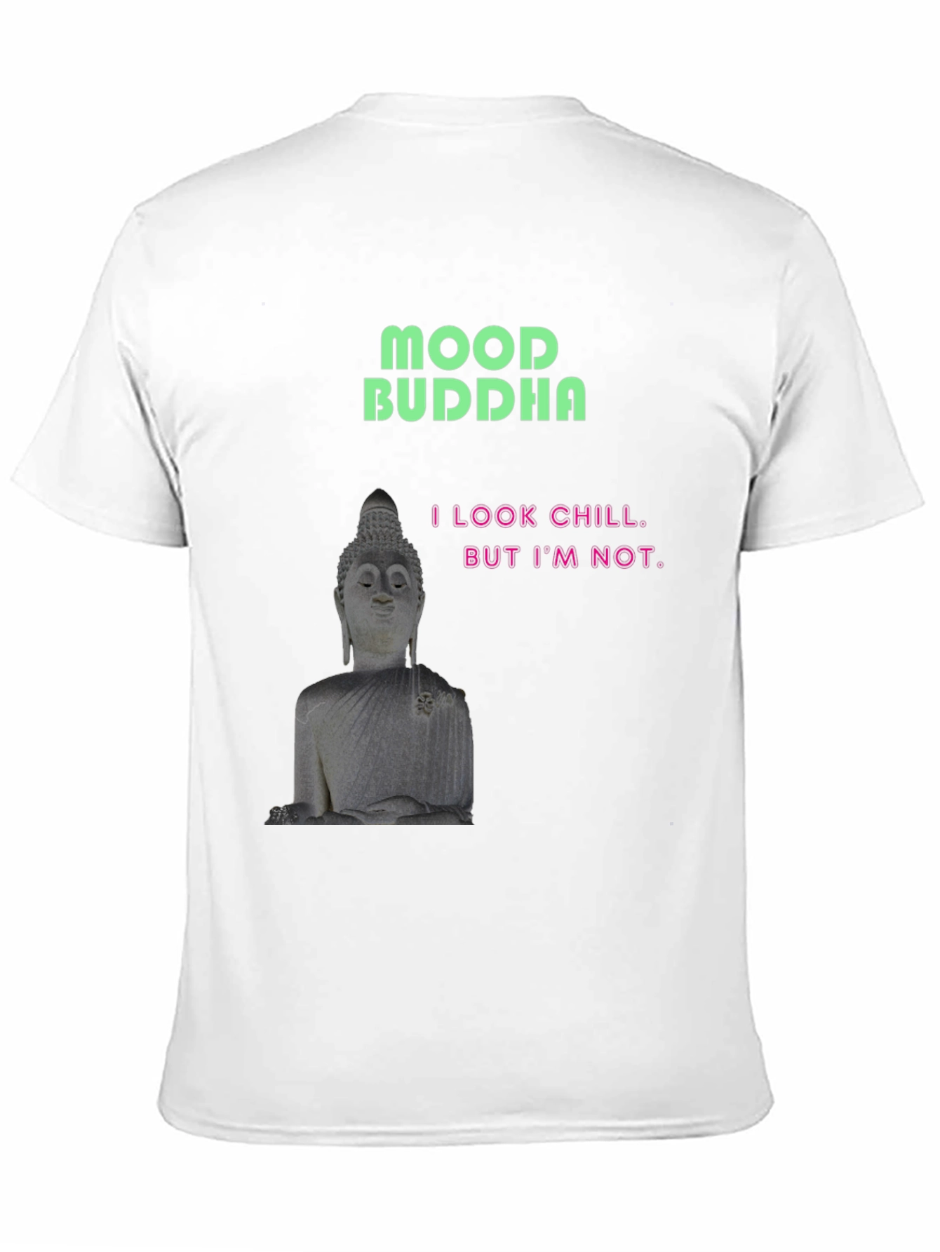 Mood Buddha Graphic Tee - Chill But Not T-Shirt