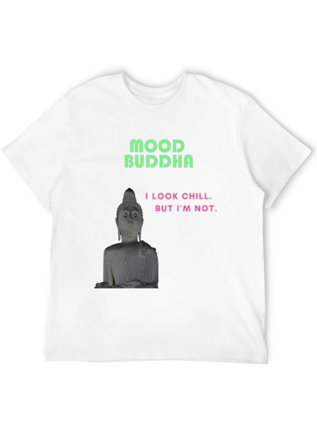 Mood Buddha Graphic Tee - Chill But Not T-Shirt