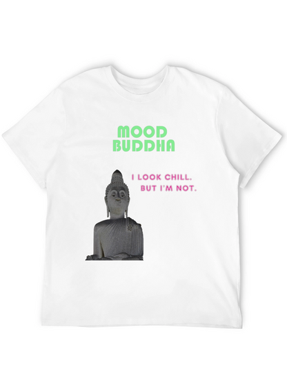 Mood Buddha Graphic Tee - Chill But Not T-Shirt