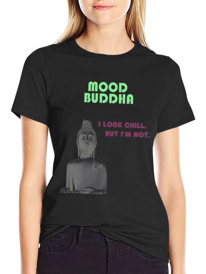 Mood Buddha Graphic Tee - Chill But Not T-Shirt