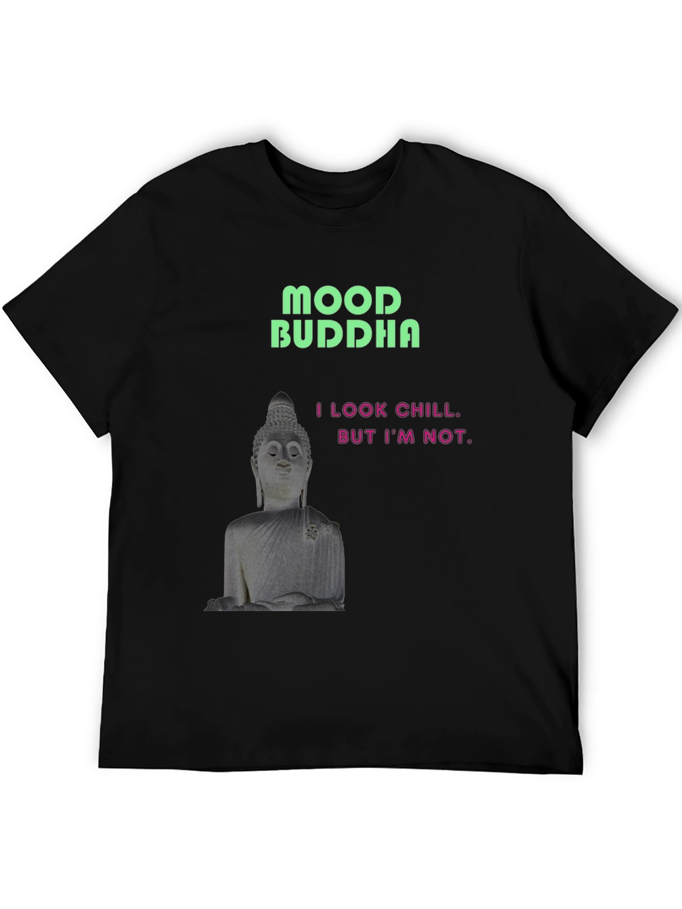 Mood Buddha Graphic Tee - Chill But Not T-Shirt