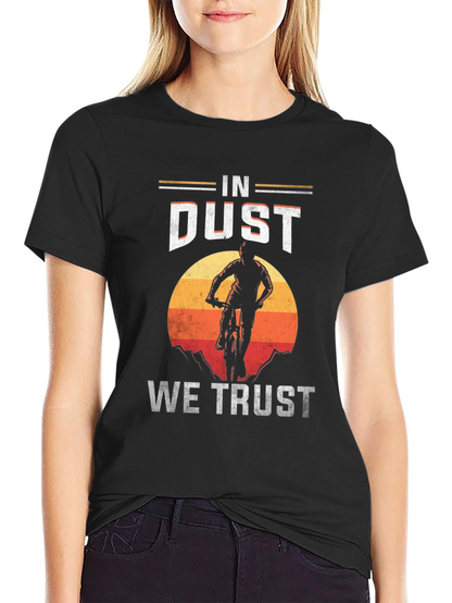In Dust We Trust Mountain Bike T-Shirt