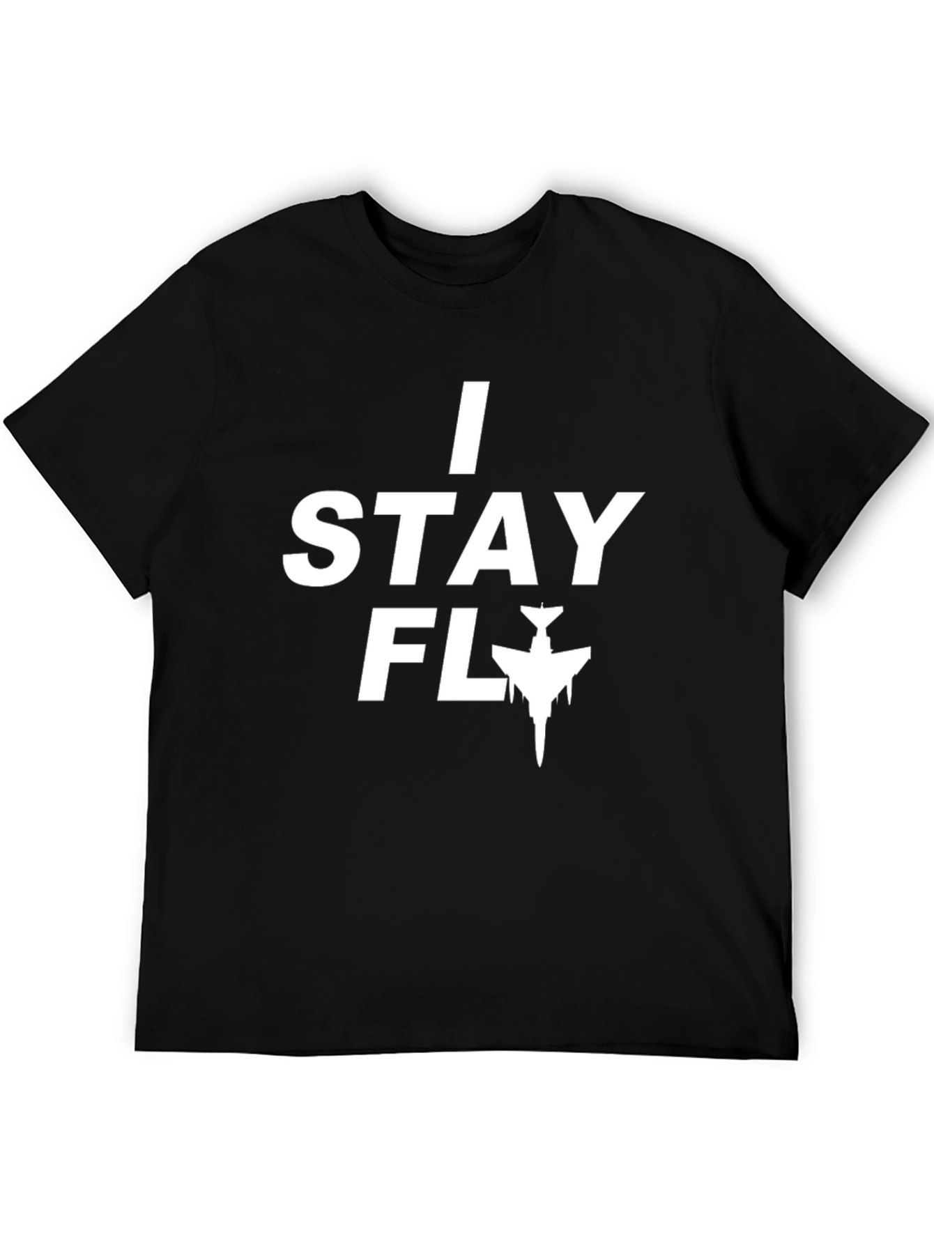 I Stay Fly Graphic Tee - Black Casual T-Shirt