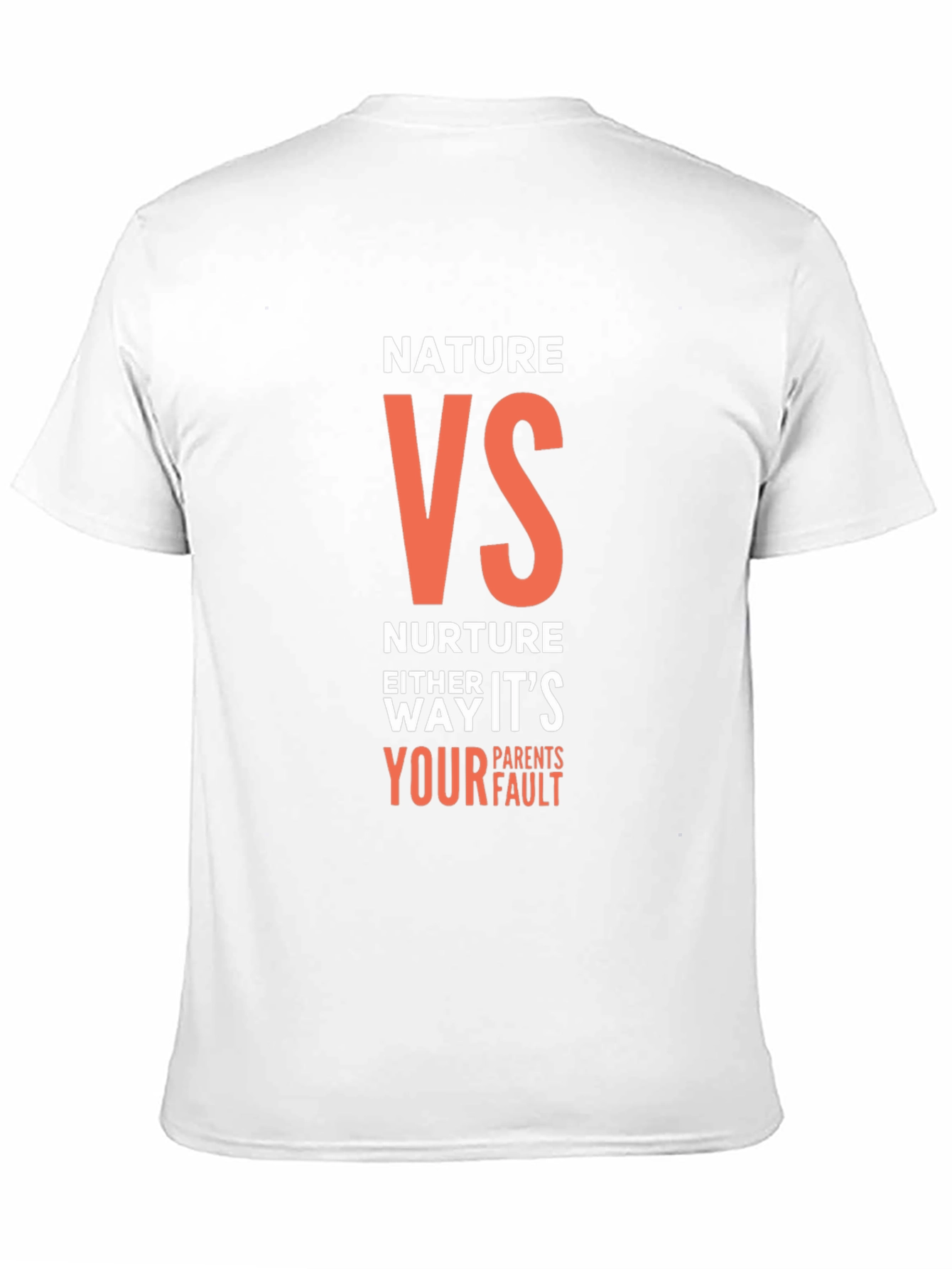 Nature VS Nurture T-Shirt - Funny Parent Blame Tee