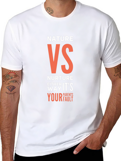 Nature VS Nurture T-Shirt - Funny Parent Blame Tee