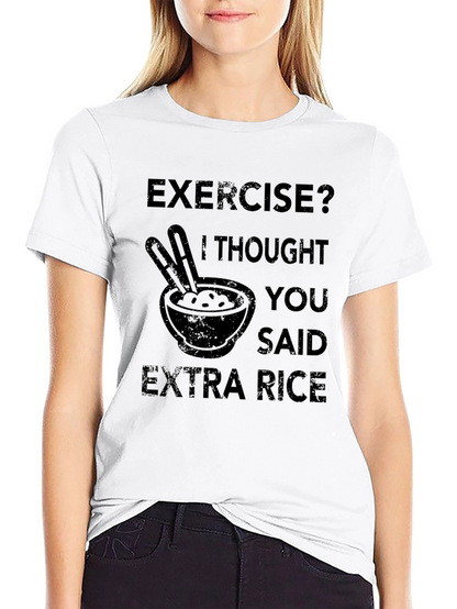 Exercise? Extra Rice T-Shirt - Funny Foodie Tee