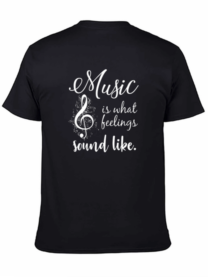 Music is What Feelings Sound Like Graphic T-Shirt