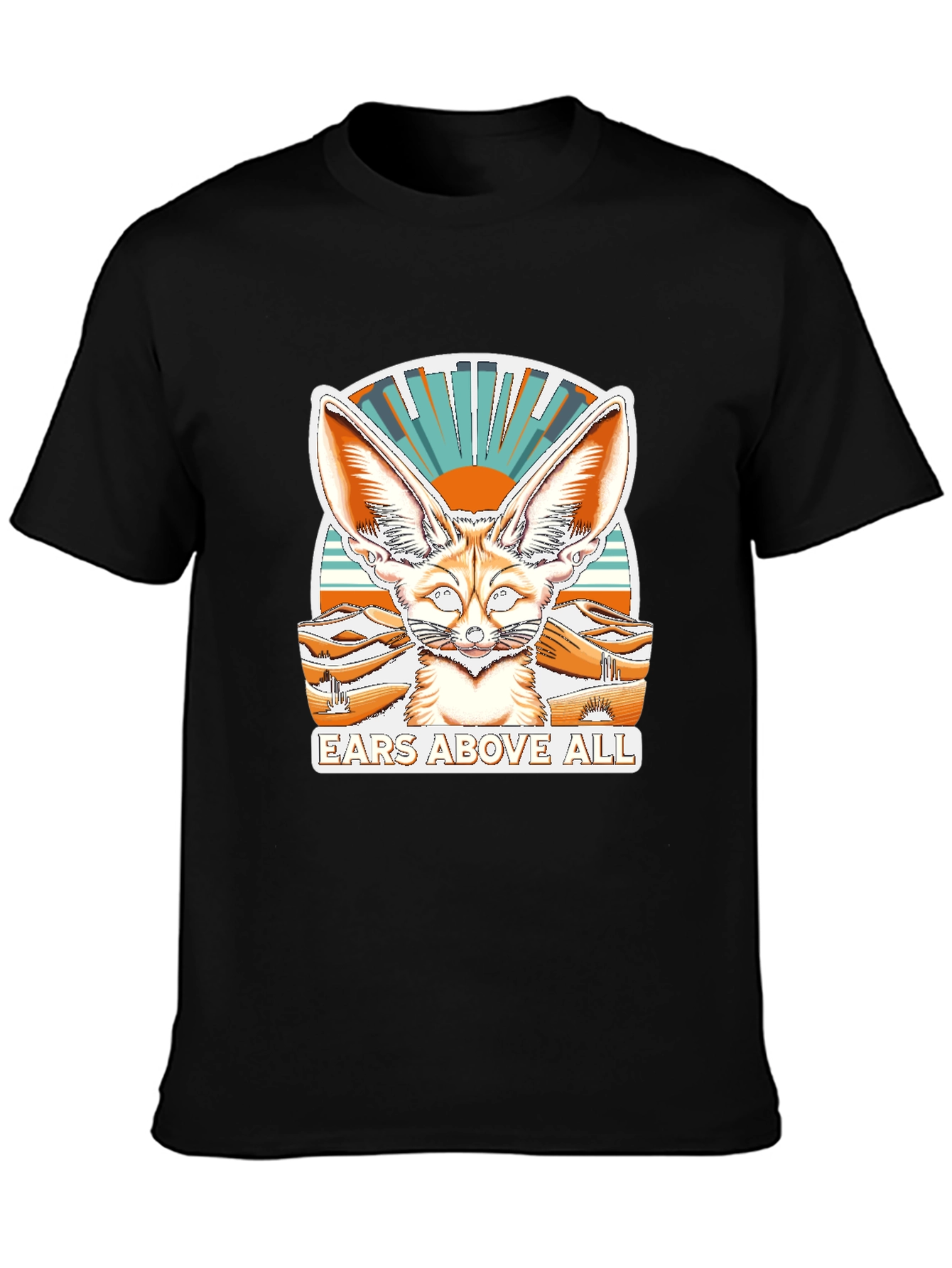 Ears Above All Fennec Fox T-Shirt