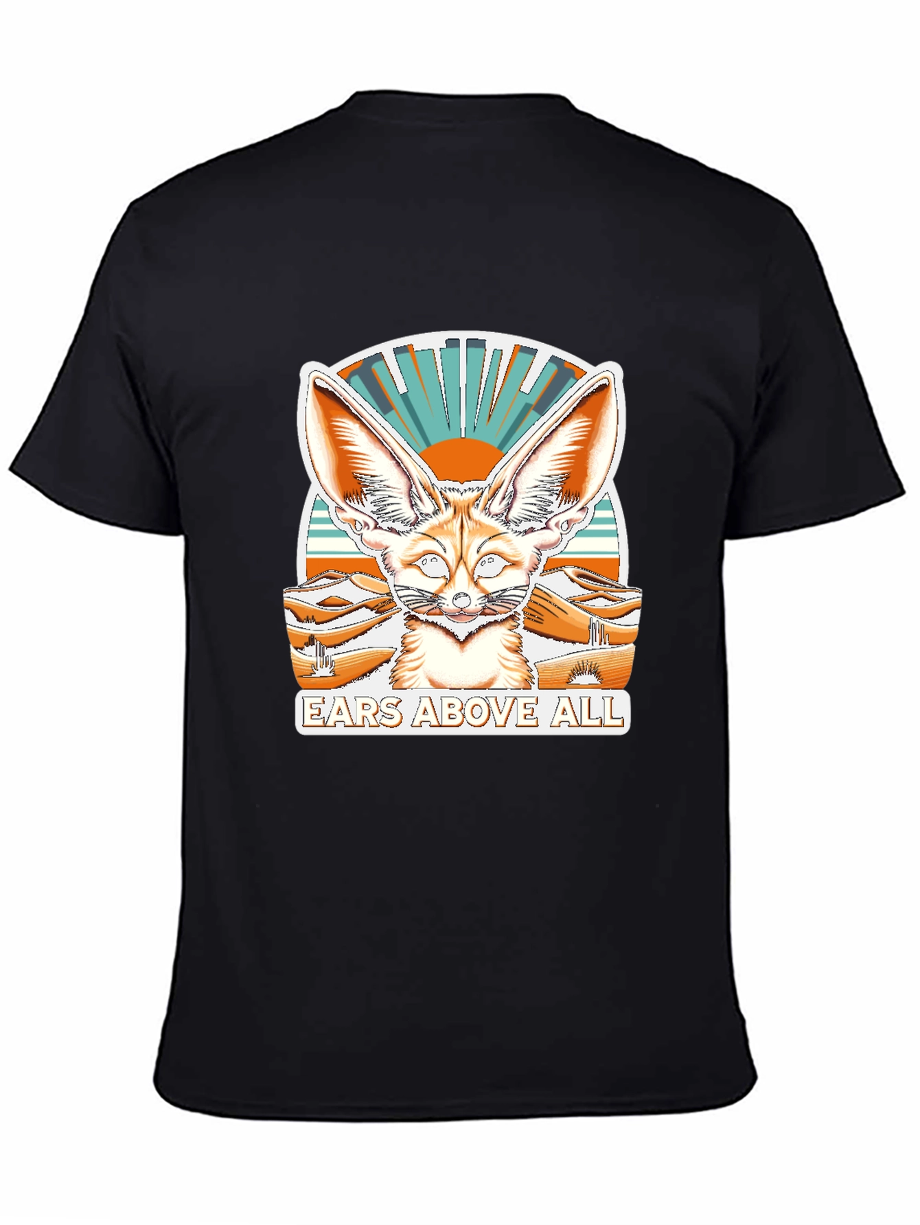 Ears Above All Fennec Fox T-Shirt