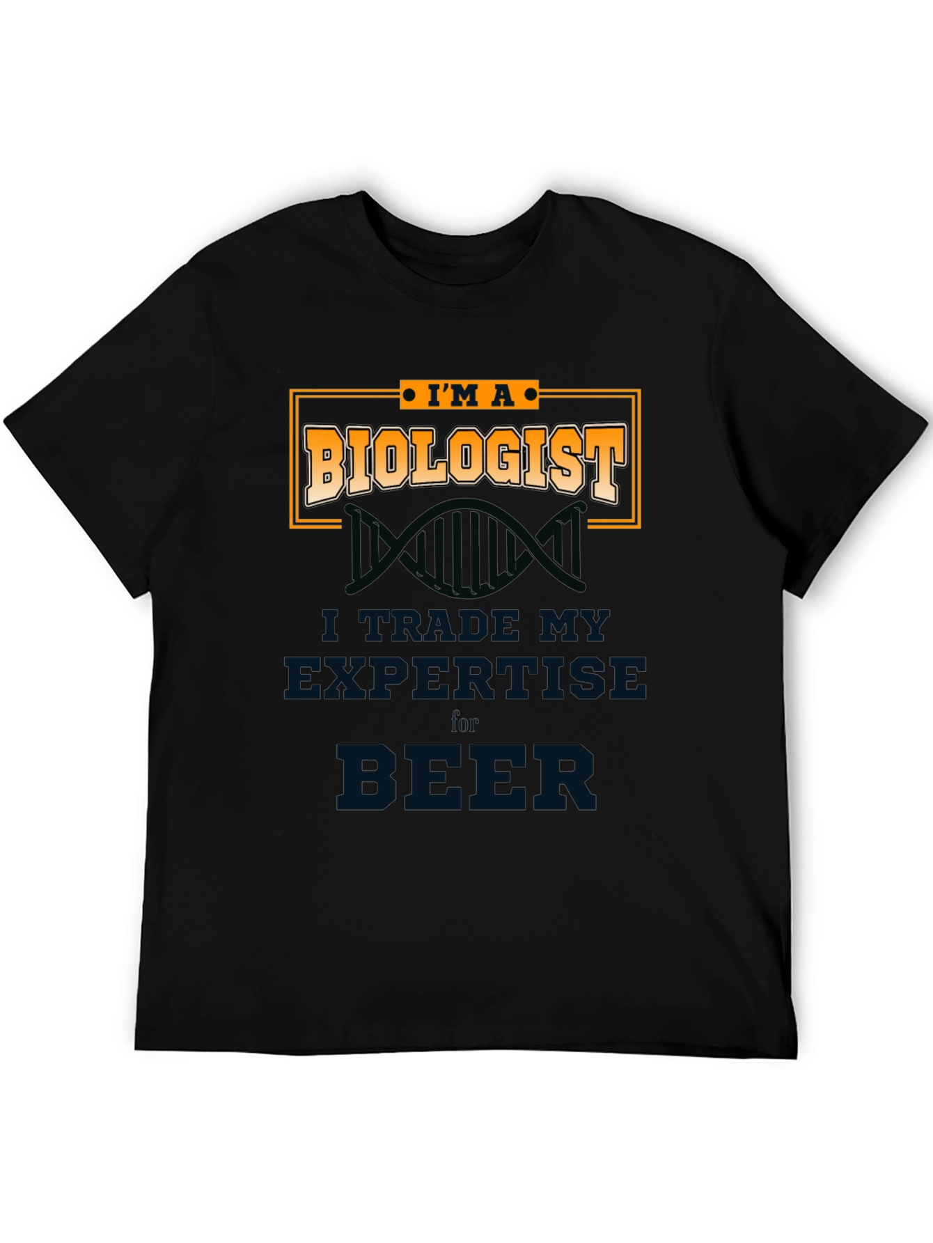 Biologist T-Shirt - Trade Expertise for Beer