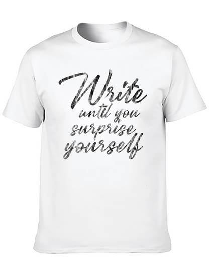 Write Until You Surprise Yourself Tee