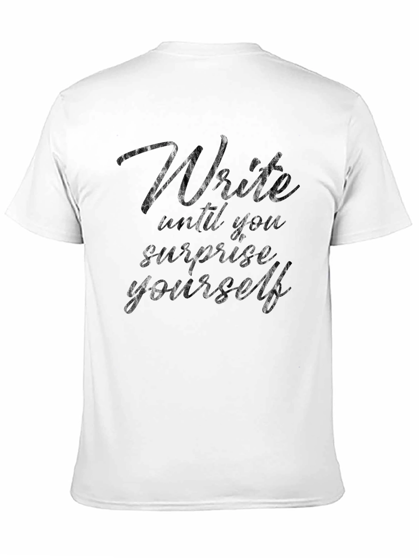 Write Until You Surprise Yourself Tee