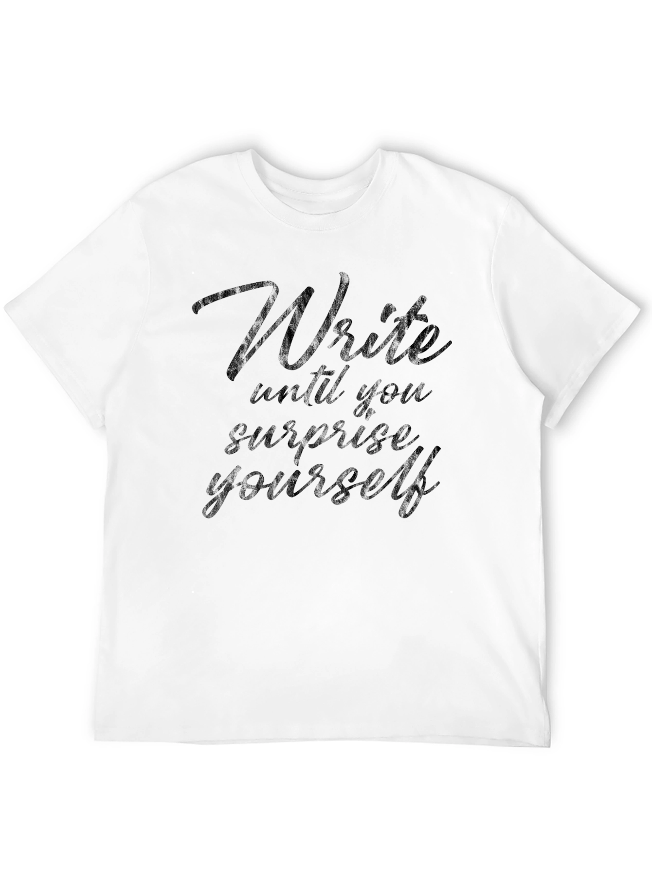 Write Until You Surprise Yourself Tee