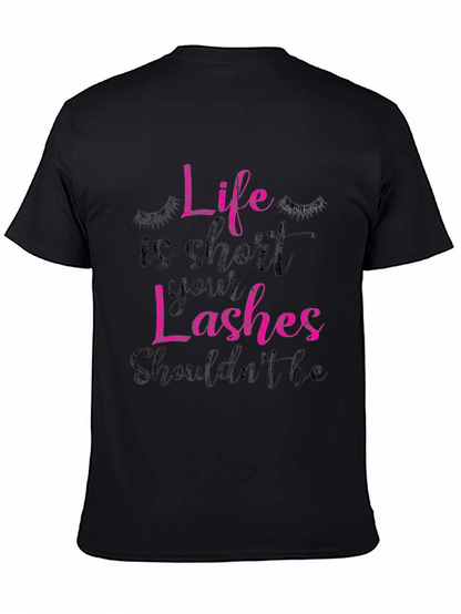 Life is Short Lashes T-Shirt