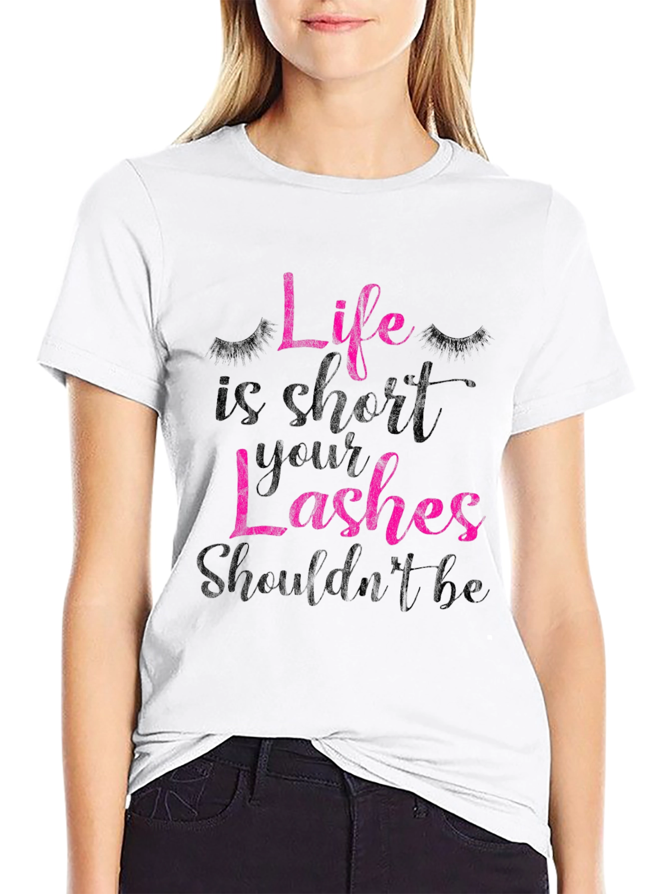 Life is Short Lashes T-Shirt