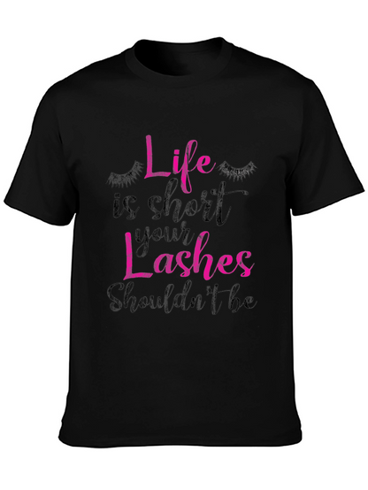 Life is Short Lashes T-Shirt