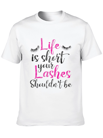 Life is Short Lashes T-Shirt