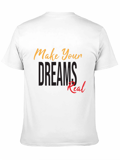 Motivational Make Your Dreams Real Black T-Shirt