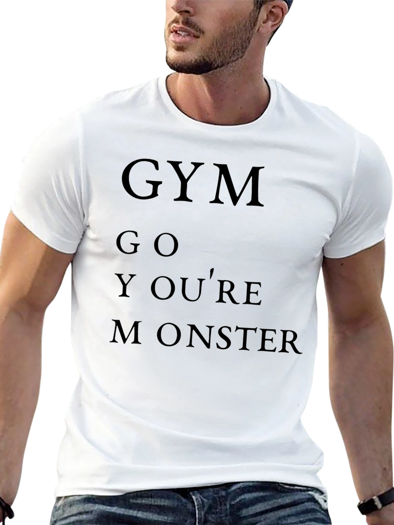 Gym Go Youre Monster T-Shirt Funny Workout