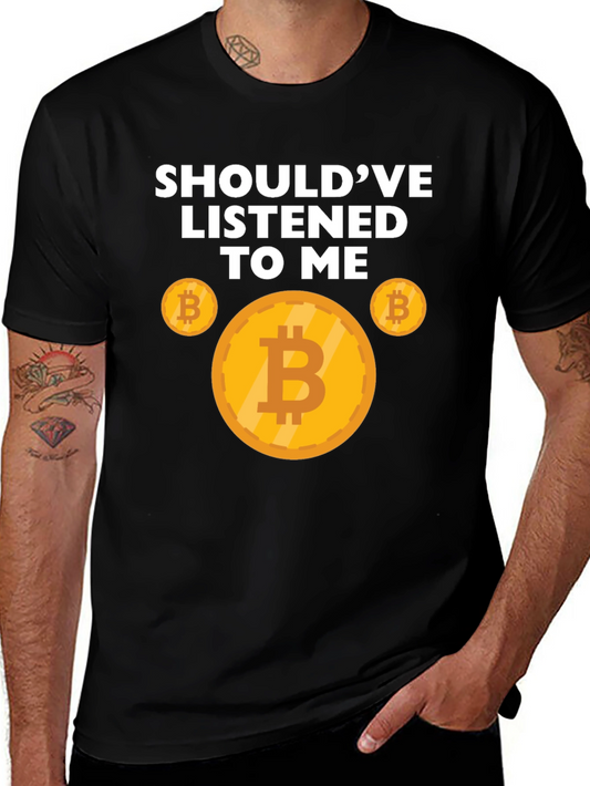 Bitcoin Crypto T-Shirt - Shouldve Listened!