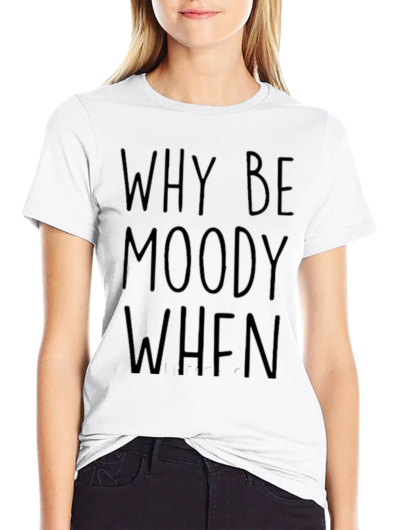 Why Be Moody Graphic Tee