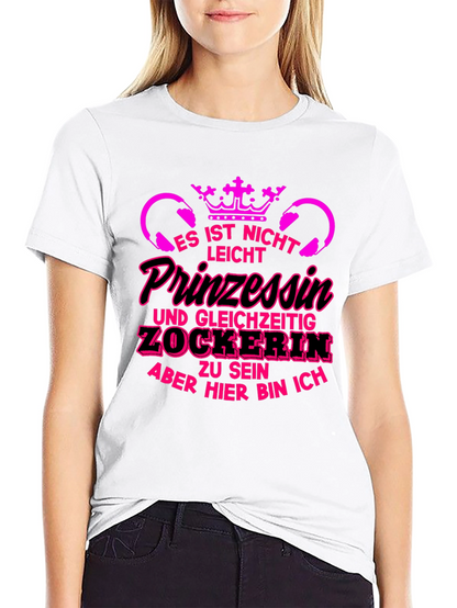 Princess Gamer T-Shirt - Funny German Slogan