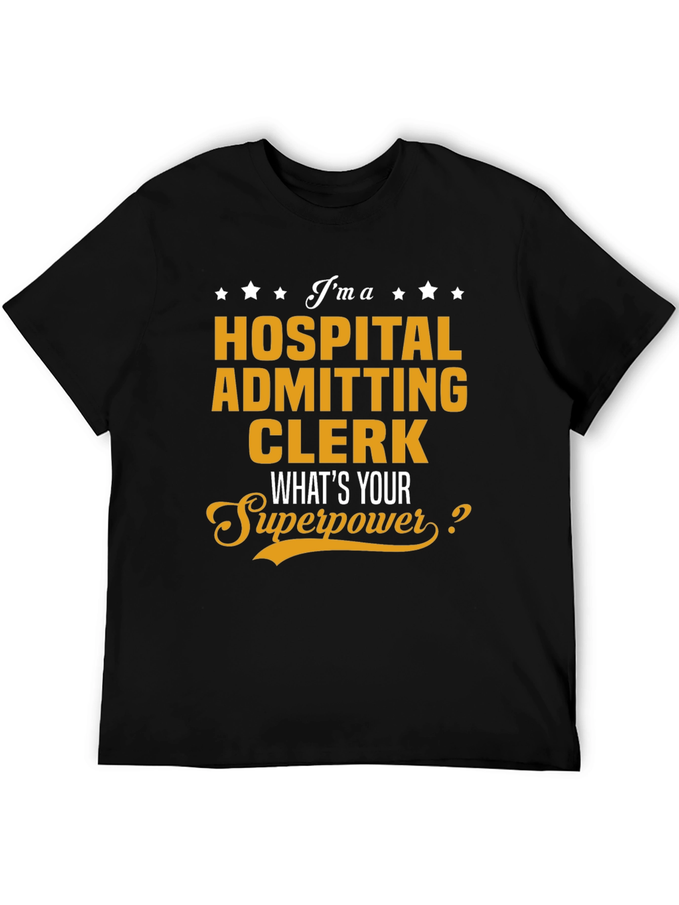 Hospital Admitting Clerk Superpower T-Shirt
